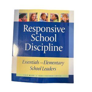 Responsive School Discipline Softback Book By Wood and Loftis